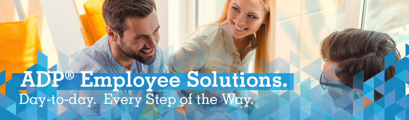ADP® Employee Solutions. Day-to-day. Every Step of the Way.